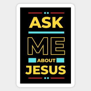 Ask Me About Jesus | Christian Typography Magnet